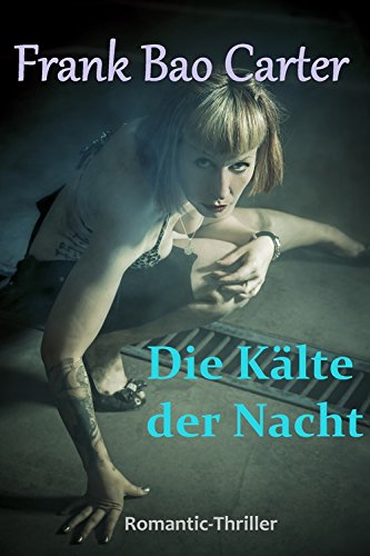 Meine Buchvorstellung: Frank Bao Carter – Die Kälte der&nbsp;Nacht