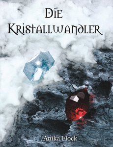 Anica Flock - Die Kristallwandler