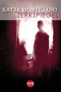 Katja Montejano - Zerrspiegel