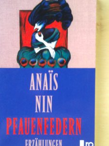 Anais Nin - Pfauenfedern