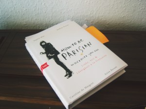 How to be a parisian wherever you are