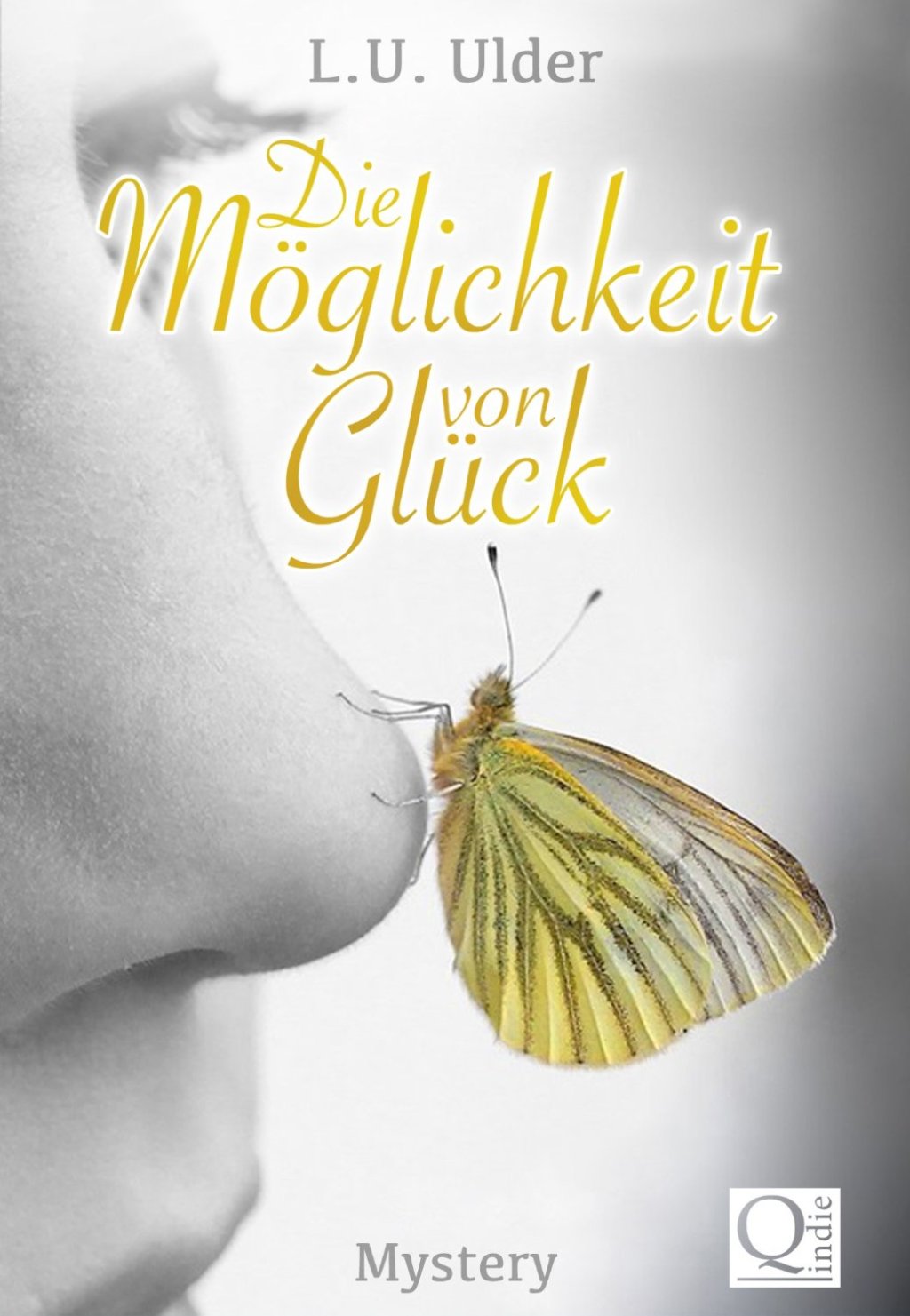 Meine Buchvorstellung: L.U. Ulder – Die Möglichkeit von Glück