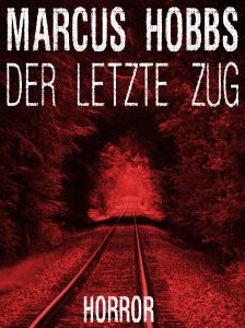 Marcus Hobbs - Der letzte Zug