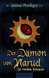 Janine Prediger: Der Dämon von Naruel - Das nördliche Königreich