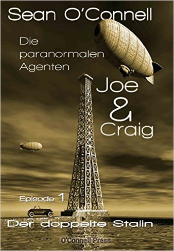 Mel hat gelesen: Der doppelte Stalin – Joe & Craig – Die paranormalen Agenten von Sean&nbsp;O’Connell
