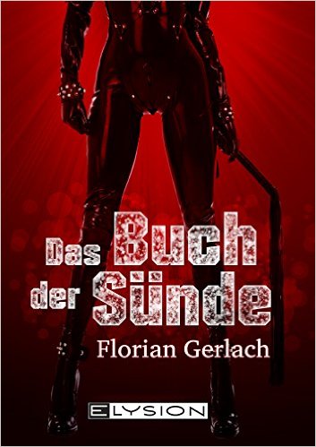 Florian Gerlach - Das Buch der Sünde