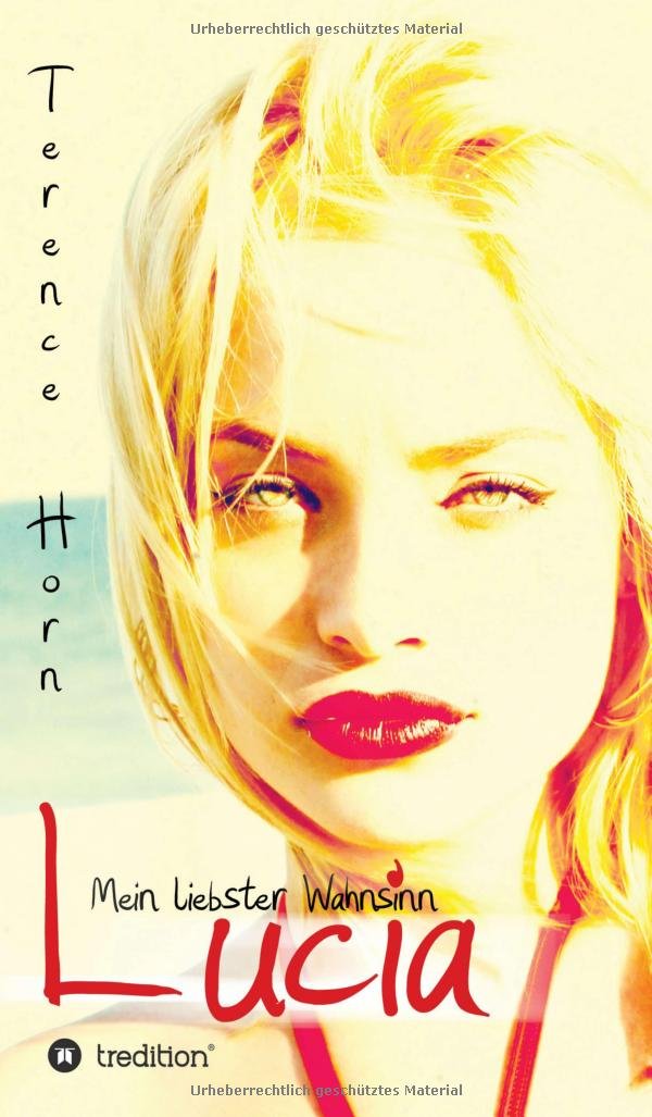 Mel hat gelesen: Lucia – Mein liebster Wahnsinn von Terence&nbsp;Horn