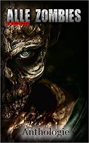 Gelesen: Alle Zombies – Eine Zombie –&nbsp;Anthologie