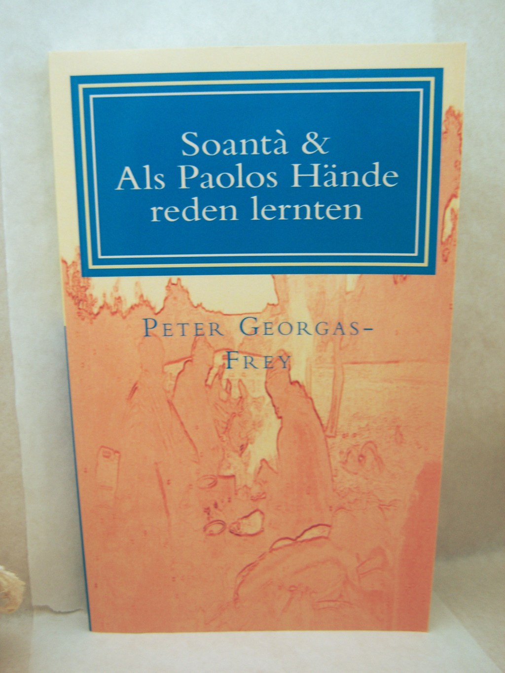Soánta & Als Paolos Hände reden lernten.