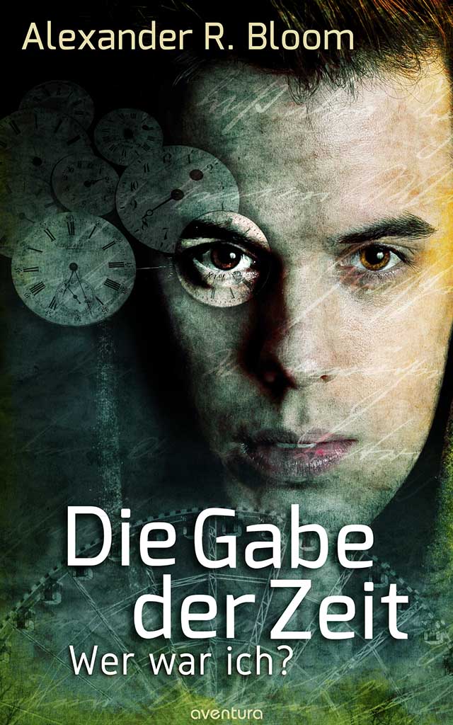 Gelesen: Die Gabe der Zeit – Wer war ich? von Alexander R.&nbsp;Bloom
