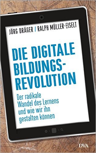 Mel hat gelesen: Die digitale Bildungsrevolution von Jörg Dräger und Ralph&nbsp;Müller-Eiselt