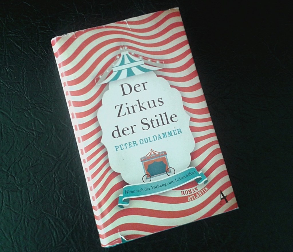 Gelesen: Der Zirkus der Stille von Peter Goldammer