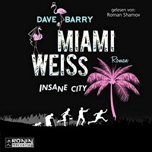 Dave Barry - Miami Weiss