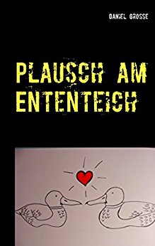 Daniel Grosse – Plausch am&nbsp;Ententeich