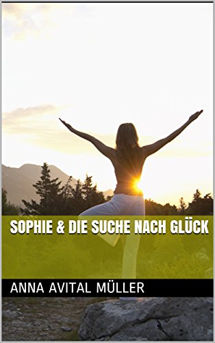 Gelesen: Sophie & die Suche nach Glück von Anna A.&nbsp;Müller