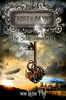 Mel hat gelesen: Frost & Payne: Die Schlüsselmacherin von Luzia&nbsp;Pfyl