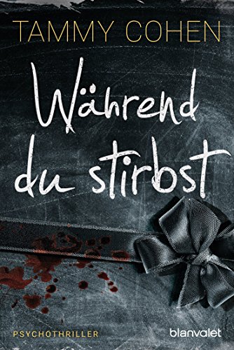 Gelesen: Tammy Cohen – Während du&nbsp;stirbst