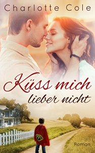 Charlotte Cole - Küss mich lieber nicht