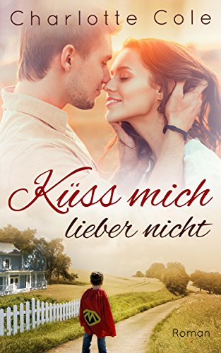 Mel hat gelesen: Charlotte Cole – Küss mich lieber&nbsp;nicht