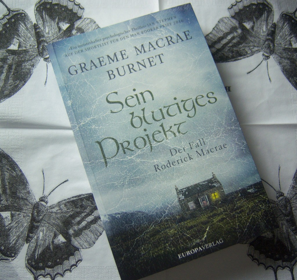 Mel hat gelesen: Sein blutiges Projekt von Graeme Macrae Burnet