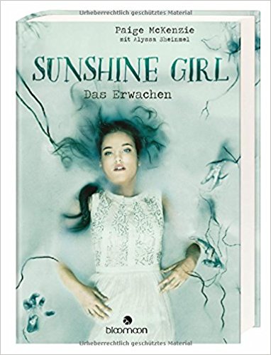 Mel hat gelesen: Sunshine Girl – Das Erwachen von Paige McKenzie plus&nbsp;Interview