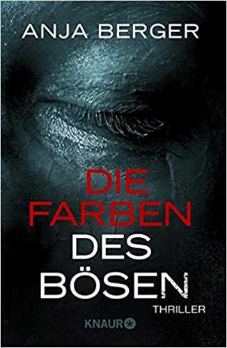 Gelesen: Die Farben des Bösen von Anja&nbsp;Berger
