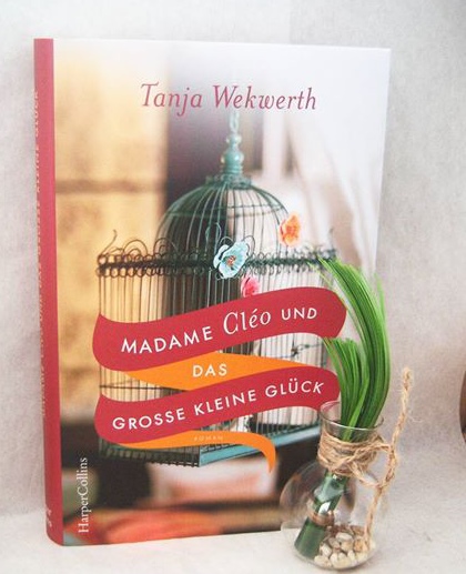 Gelesen: Madame Cléo und das grosse kleine Glück von Tanja&nbsp;Wekwerth