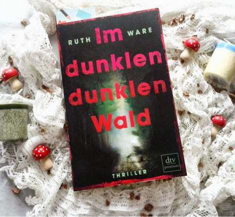 Gelesen: Ruth Ware – Im dunklen dunklen&nbsp;Wald