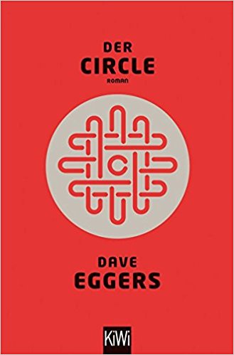 Gelesen: Dave Eggers – Der Circle