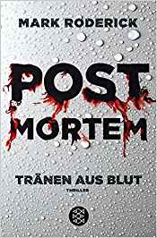 Gelesen: Post Mortem-Tränen aus Blut von Mark&nbsp;Roderick