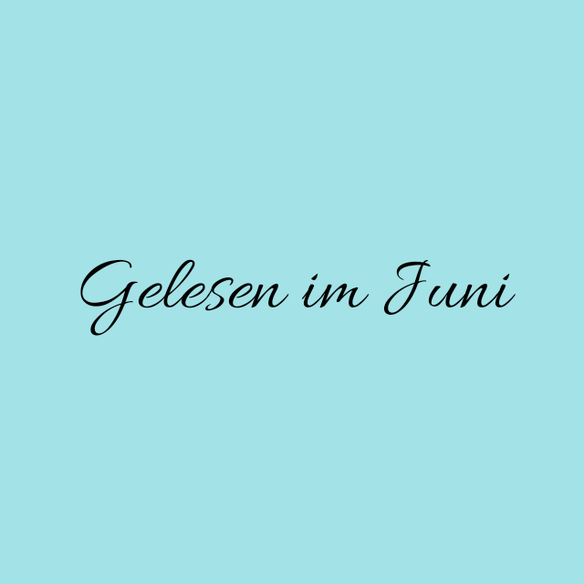 Gelesen im Juni