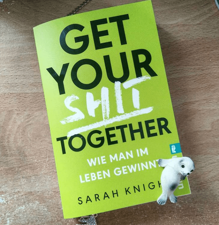 Gelesen: Sarah Knight – Get your shit&nbsp;together
