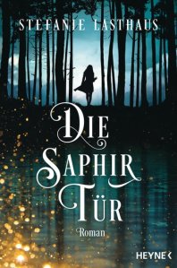 Stefanie Lasthaus - Die Saphirtür