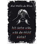 ich sehe was was du nicht siehst - mel wallis de vries