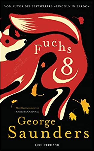 Gelesen: Fuchs 8 – George Saunders