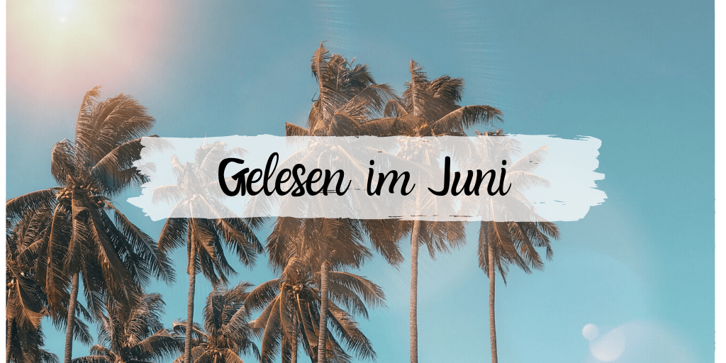 Gelesen im Juni