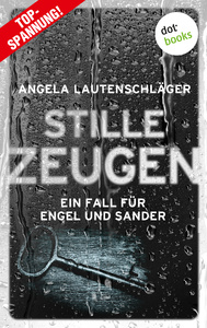 Gelesen: Stille Zeugen – Ein Fall für Engel und Sander von Angela&nbsp;Lautenschläger