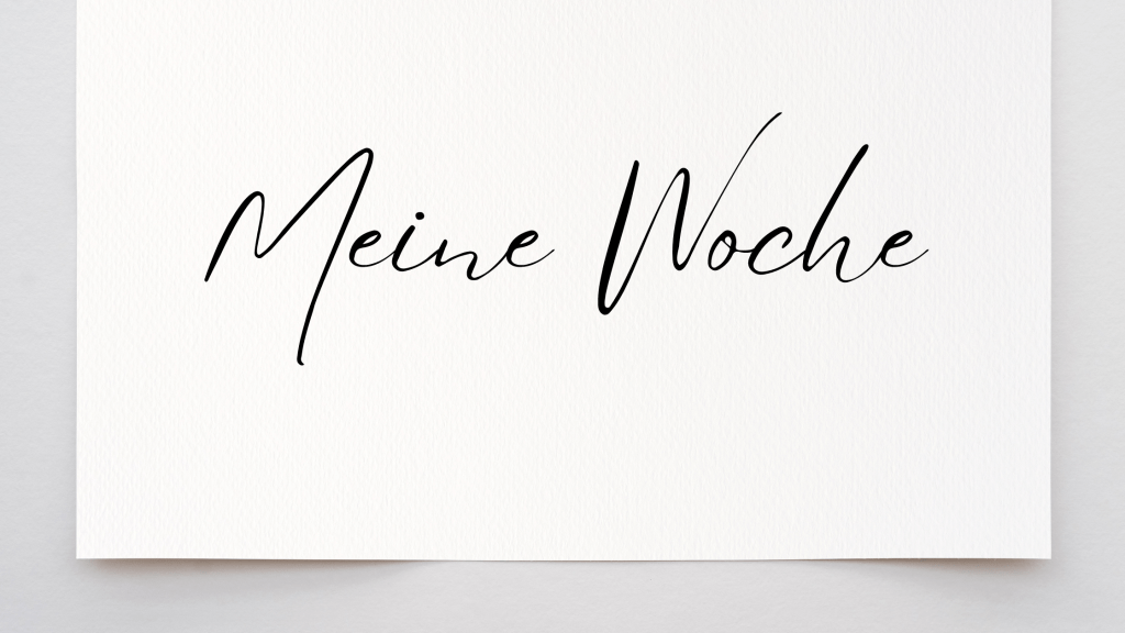 Meine Woche